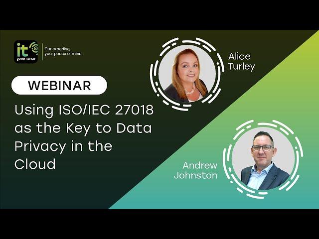 Using ISO IEC 27018 as the key to Data Privacy in the Cloud