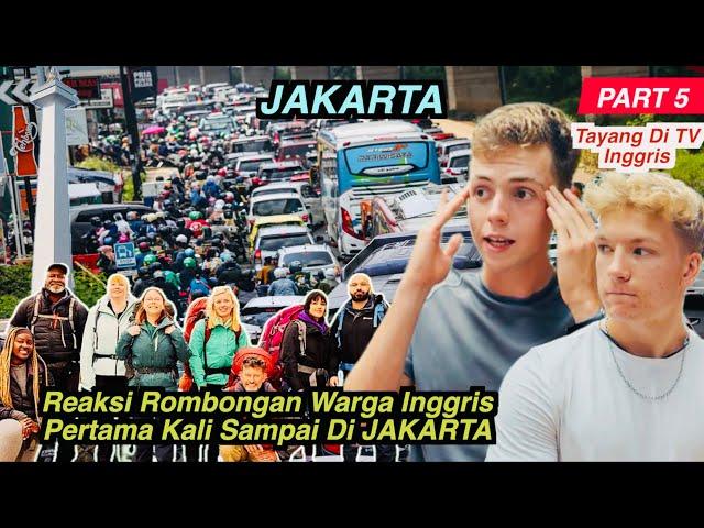 Part 5 | Reaksi Rombongan Traveller Inggris Sampai Di Jakarta