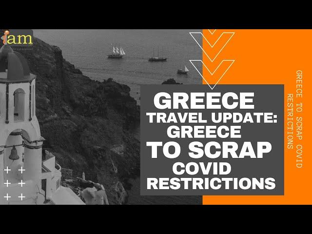 Greece To Scrap Covid Restrictions