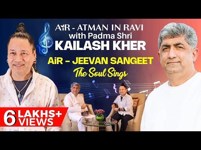 AiR with Kailash Kher in an exclusive podcast on life and spirituality