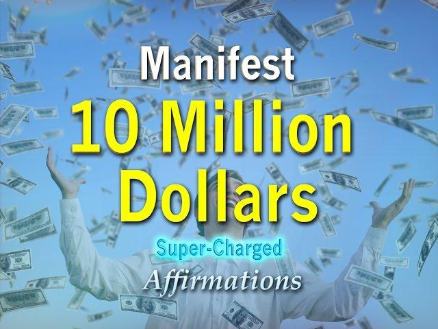 10 Million Dollars - Turbo Charged Affirmations to help you manifest Wealth