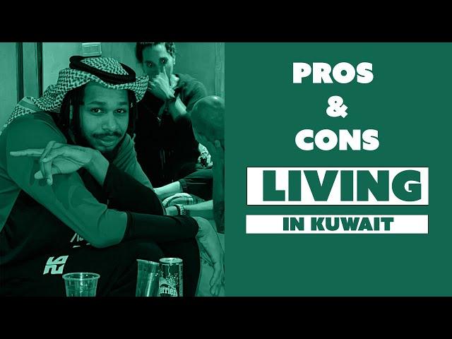 My Pros & Cons of Living in Kuwait