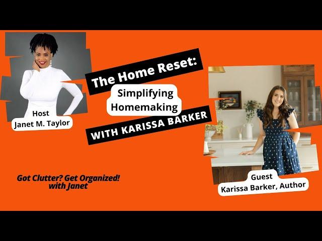 The Home Reset: Simplifying Homemaking with Karissa Barker