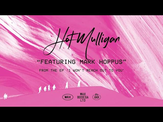 Hot Mulligan - Featuring Mark Hoppus