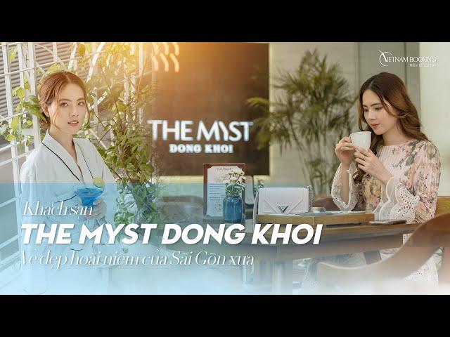 Trải Nghiệm Hotel The Myst Dong Khoi | Vẻ Đẹp Hoài Niệm Của Sài Gòn Xưa | Vietnam Booking