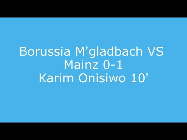 Borussia Mönchengladbach Mainz 0 - 1 | Karim Onisiwo 10'