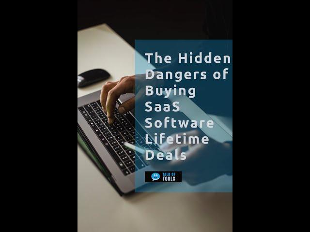 The Hidden Dangers of Buying SaaS Software Lifetime Deals