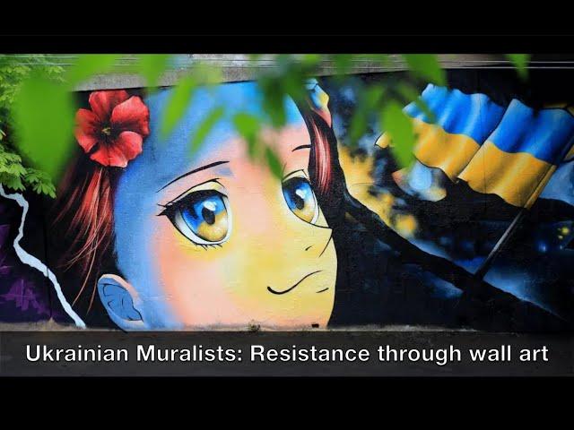 Culture Quest: Ukraine Episode, Chapter 4 - Ukrainian Muralists: Resistance through wall art