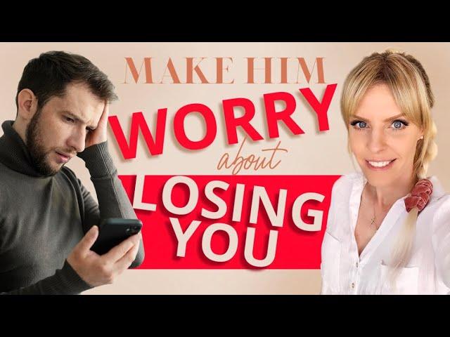 The 7 Secret Ways To Make Him Worry About Losing You | Greta Bereisaite