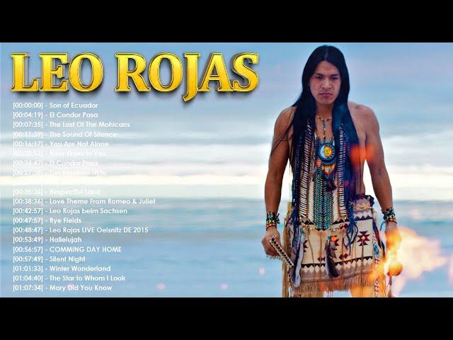 The Best Of Leo Rojas || Лео Рохас Лучшие Хиты Полный Альбом - Pan Flute Collection