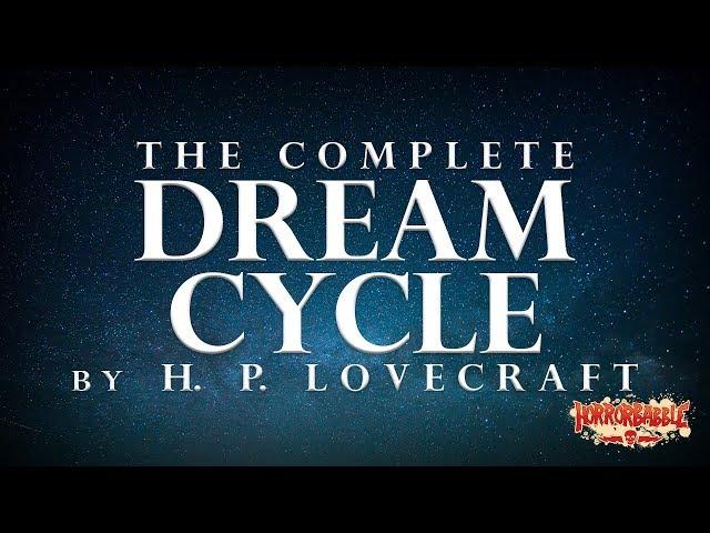 HorrorBabble's COMPLETE DREAM CYCLE by H. P. Lovecraft