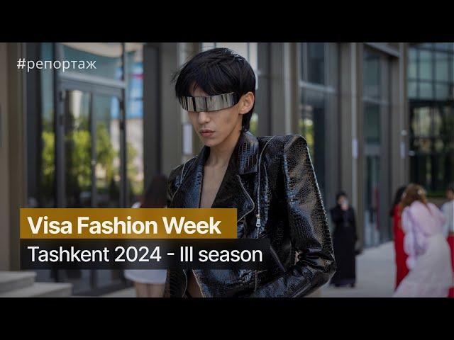 Visa Fashion Week Tashkent 2024 - III season