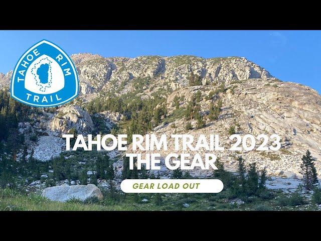 2023 Tahoe Rim Trail Thru Hike Gear Load Out