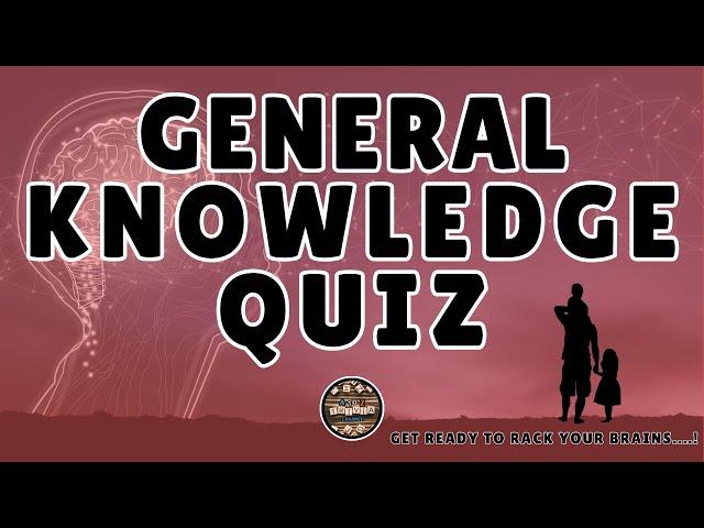 A to Z General Knowledge Quiz 141st Edition - How Many Of These Can You Get Right?