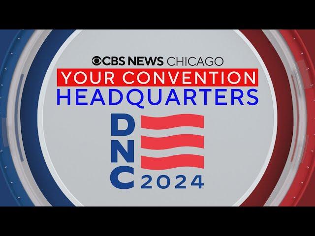 We're Your Convention Headquarters for final night of the DNC! | Full Coverage