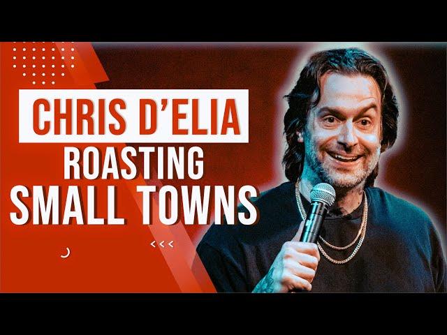 Chris D'Elia Roasting Small Towns - Stand Up Comedy