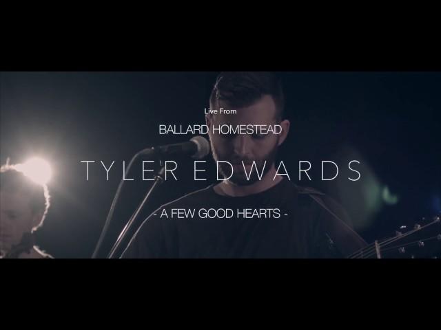 A Few Good Hearts (Live at Ballard Homestead)