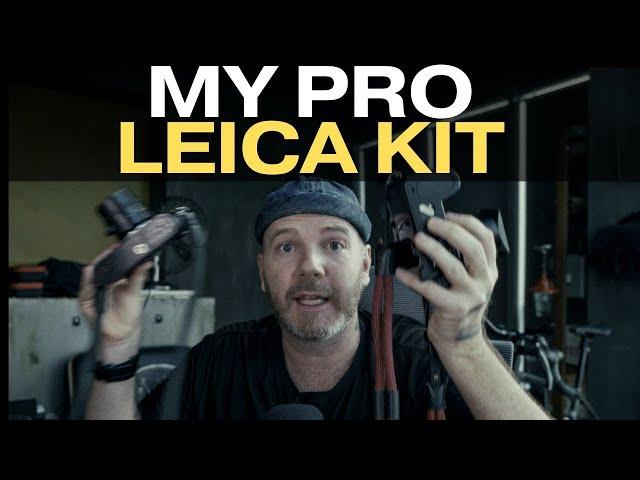 My Go-To Leica Gear Explained