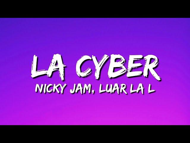 La Cyber - Nicky Jam x Luar La L (Letra/Lyrics)