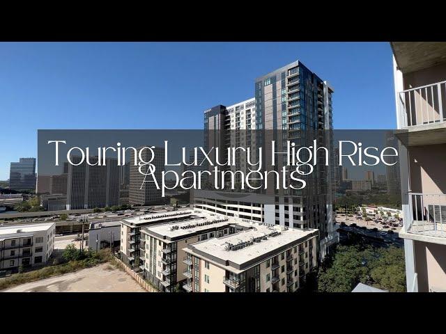 Touring Luxury High Rise Apartments in Houston Ep 30