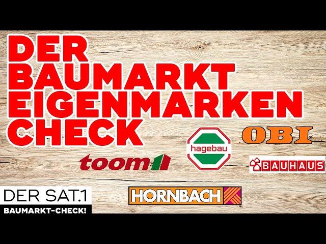 Wie gut sind die Eigenmarken von Obi, Hornbach, Bauhaus & Co.? | Der SAT.1 Baumarkt-Check