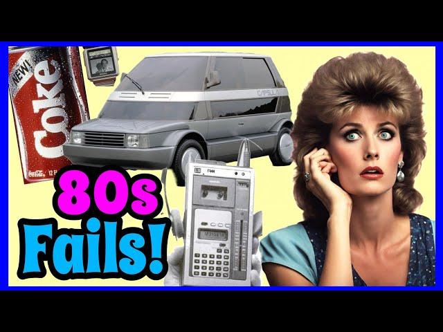 1980s Items That Failed!