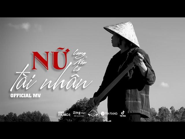 LONG NÓN LÁ ft KAYBO | NỮ TÀI NHÂN | Official Music Video