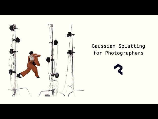 Gaussian Splatting for Photographers