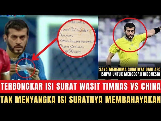  AKHIRNYA TERBONGKAR!! Ini Surat Rahasia yang Diterima Wasit Timnas vs China, Isinya Mengejutkan