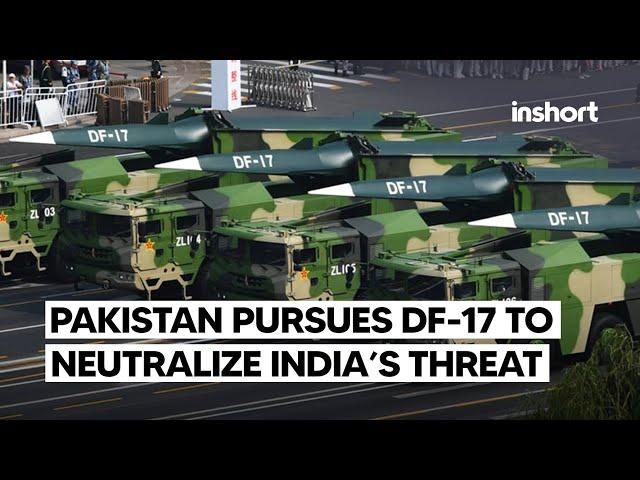 Pakistan Eyes DF-17 to Challenge India’s Hypersonic Missile Narrative | InShort