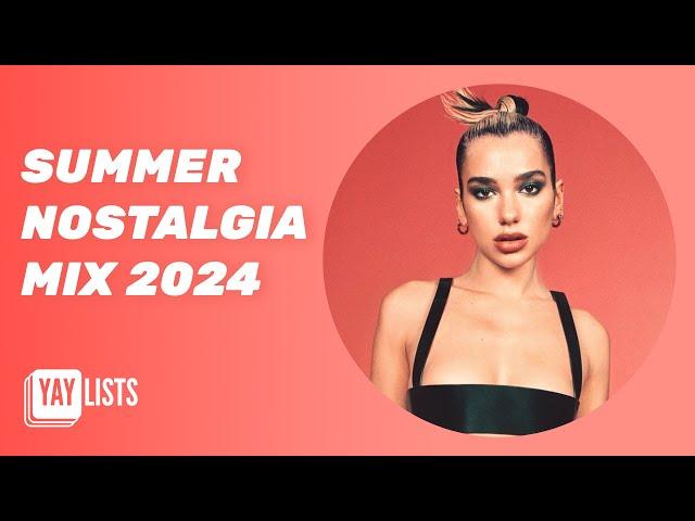 Summer Nostalgia Mix 2024  BEST Nostalgia Summer Songs Mix ~ Dua Lipa, Avicii, Rihanna, Kygo