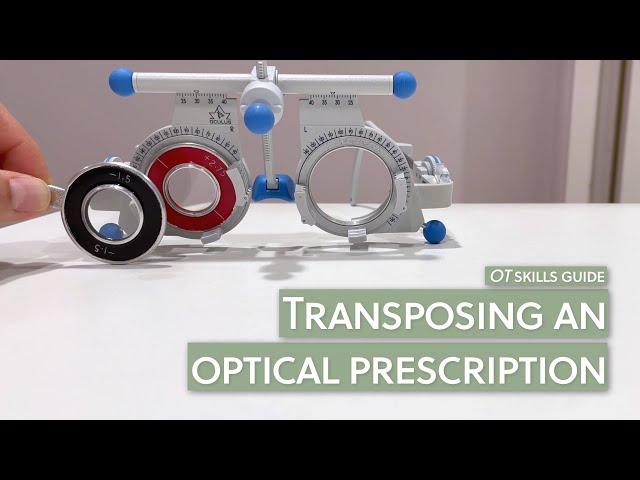 Transposing an optical prescription | OT Skills Guide