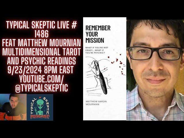 Multidimensional Tarot & Live Readings - Matthew Mournian, Typical Skeptic #1486