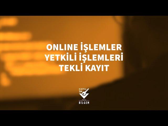 Kamu SM - Yetkili İşlemleri Tekli Kayıt Ön Başvuru