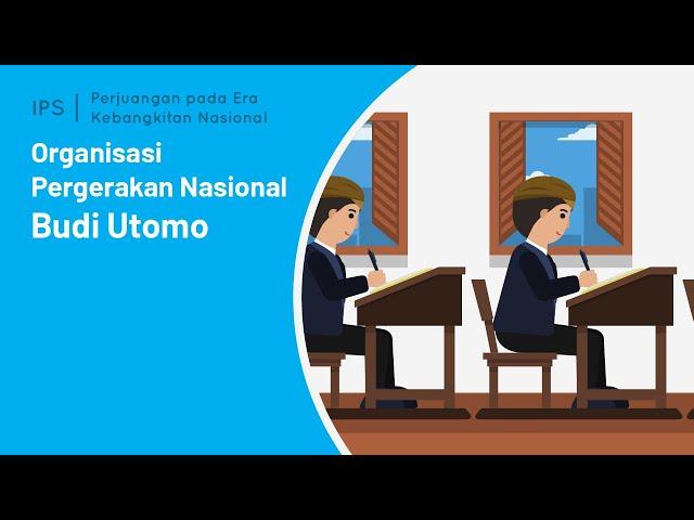 Organisasi Pergerakan Nasional Part 1 - Budi Utomo | IPS | SayaBisa