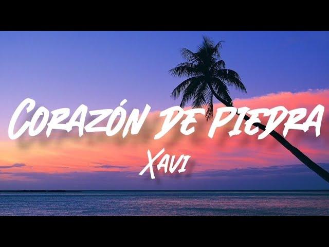 Corazón de Piedra - Xavi (Letra/English Lyrics)