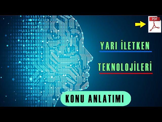 Yarı İletken Teknolojisi Konu Anlatımı | PDF | AYT Fizik