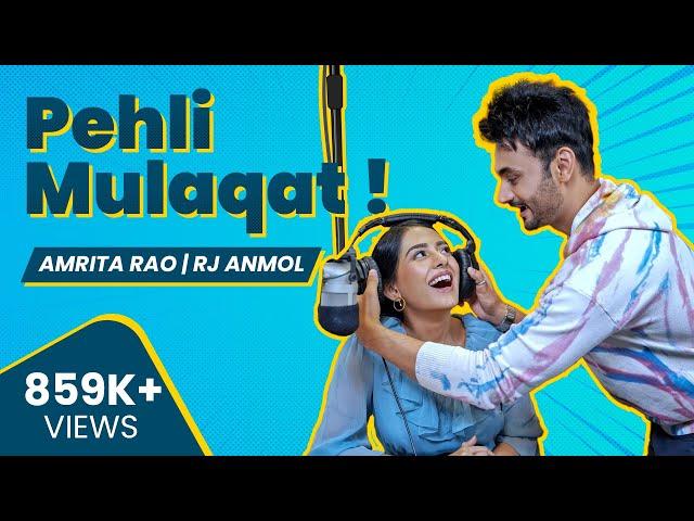 Amrita Rao RJ Anmol ki PEhli Mulaqat I COUPLE Of Things | Ep 01