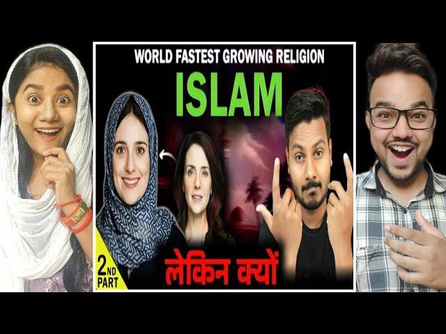 Indian Reaction to Islam - World’s Fastest Growing Religion