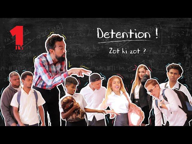 Detention Ep1 - Zot ki zot ?