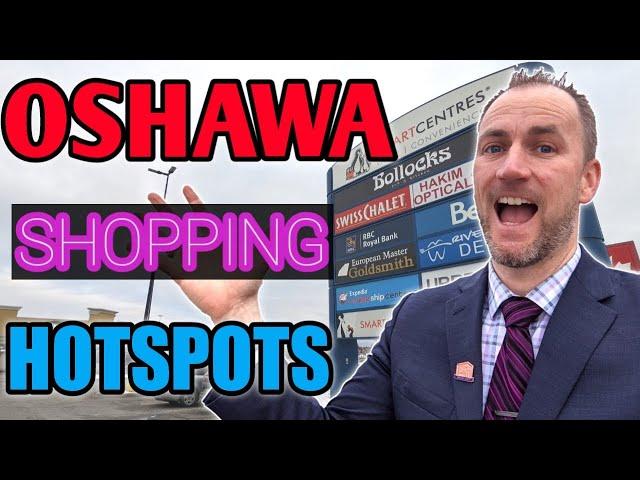 Living In Oshawa | TOP Shopping Locations