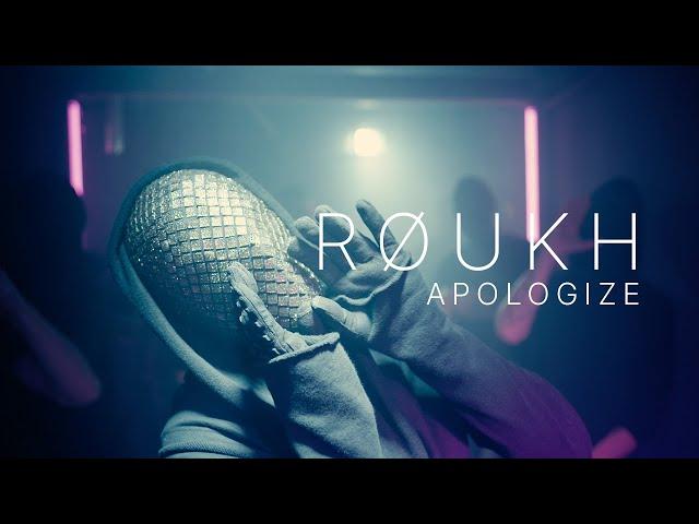 RØUKH - Apologize (Official Music Video)