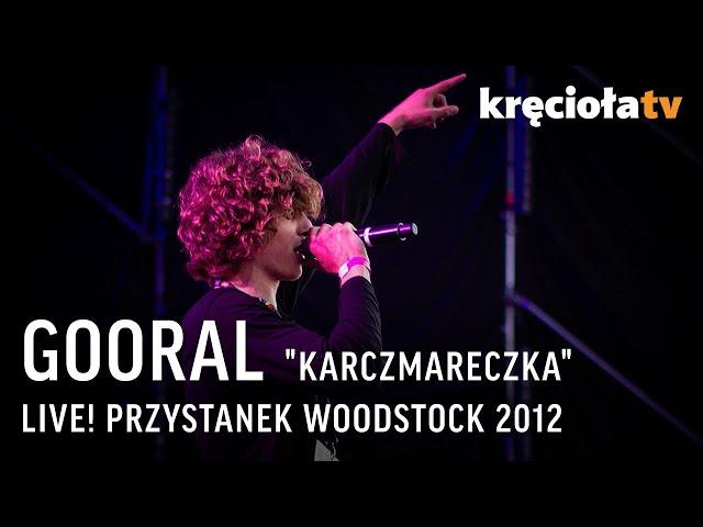 GOORAL "Karczmareczka" - #woodstock2012