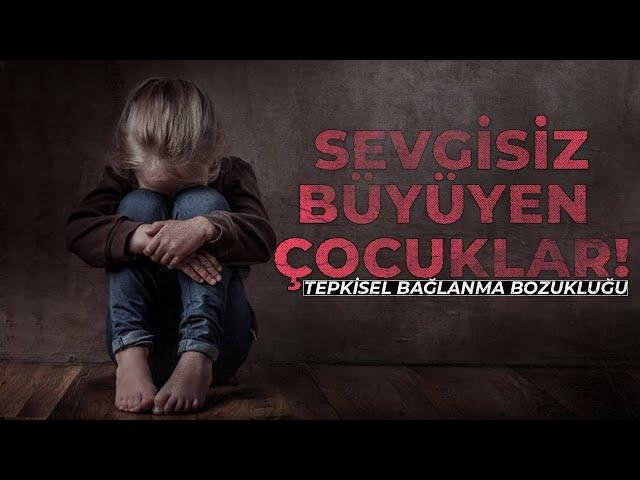 Tepkisel Bağlanma Bozukluğu Nedir?