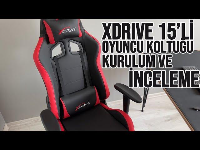 XDrive 15'li Oyuncu Koltuğu İnceleme ve Kurulum | Artıları ve Eksileri