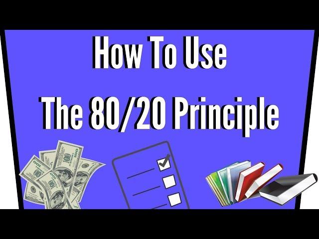 3 Powerful Ways To Use The 80/20 Rule