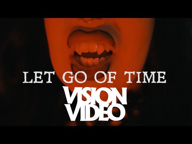 "Let Go of Time" - Official Music Video - Vision Video