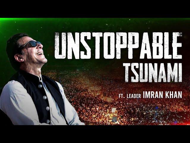 "Unstoppable Tsunami" Imran Khan Tribute - Final Call