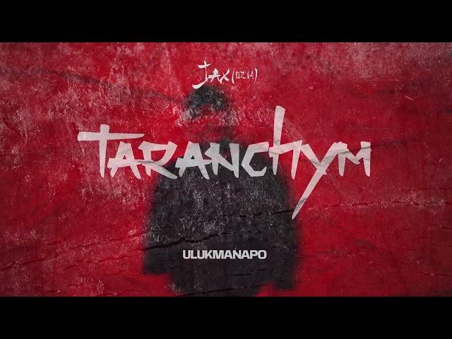 Jax 02.14 , Ulukmanapo - Taranchym (New Album)