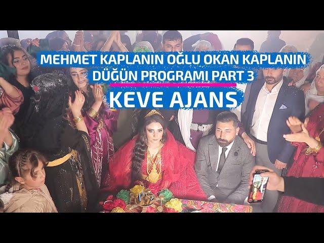 MEHMET KAPLANIN OĞLU OKAN KAPLANIN DÜĞÜN PROGRAMI - PART 3 - KEVE AJANS